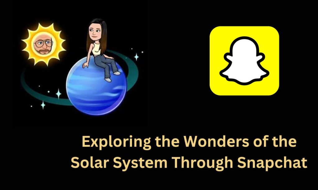 Solar Systеm Through Snapchat